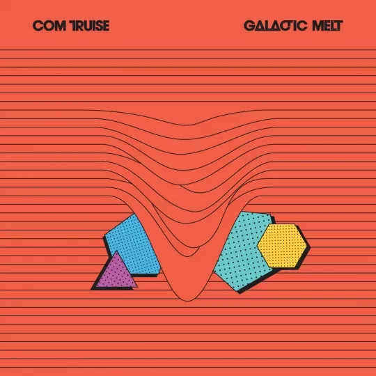 Galactic Melt - Com Truise