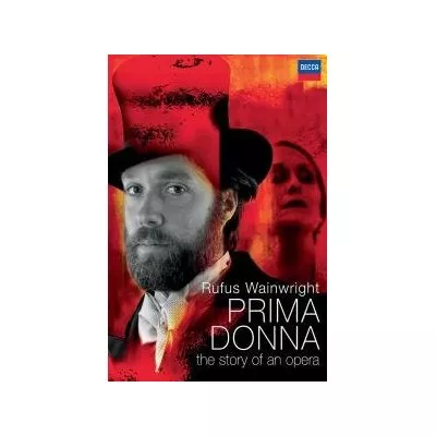 Prima Donna – The Story Of An Opera - Rufus Wainwright