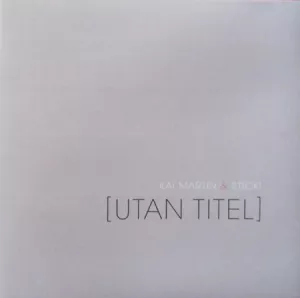 [Utan Titel] - Kai Martin & Stick!