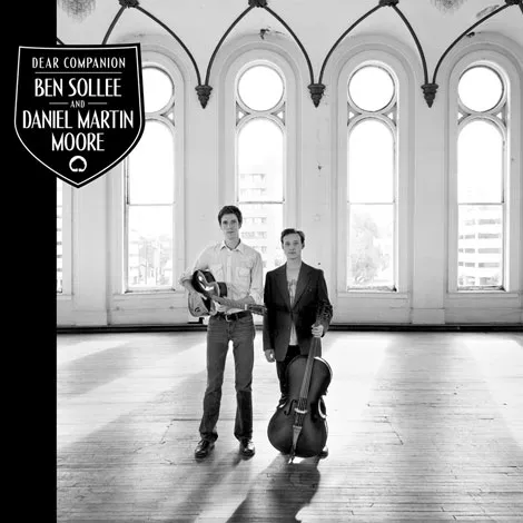 Dear Companion - Ben Sollee & Daniel Martin Moore