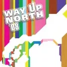 Way Up North for femte gang