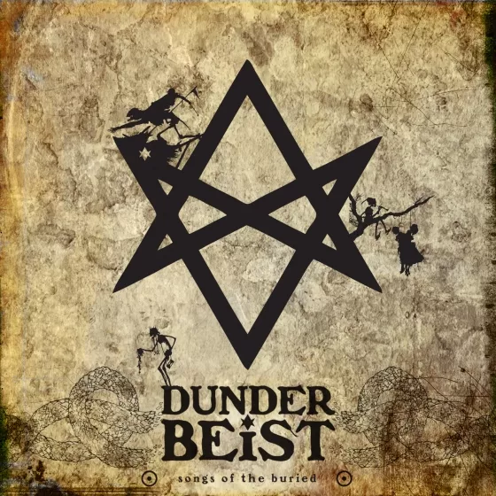 Songs Of The Buried - Dunderbeist