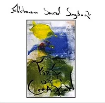 Fire Of Creation - Elektronavn Sacred Songbook