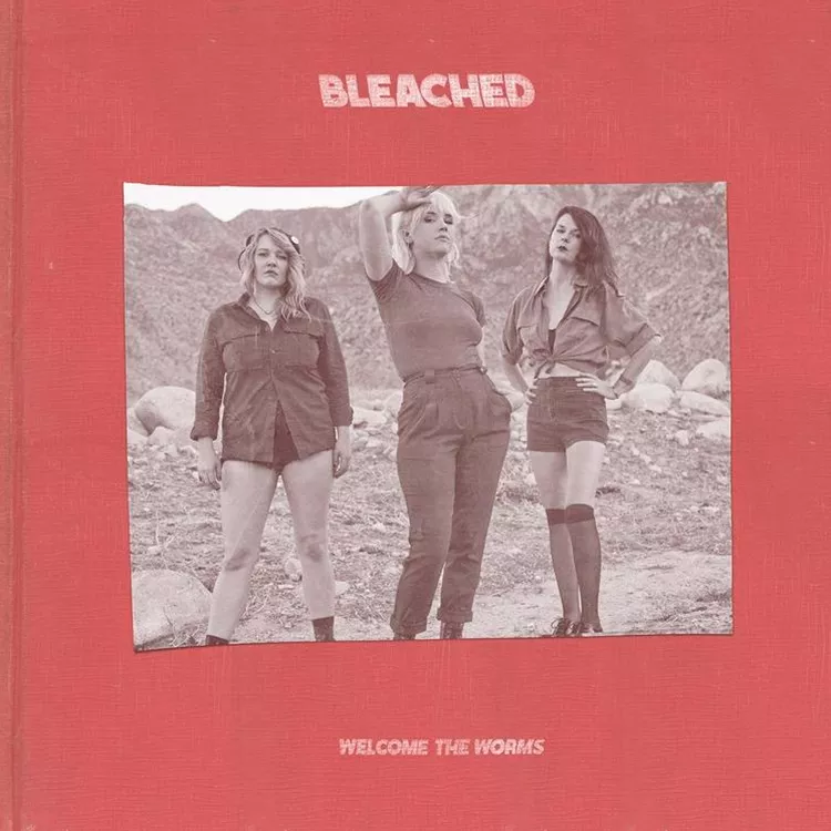 Welcome The Worms - Bleached