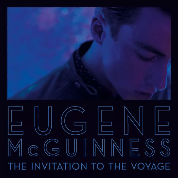 Invitation To The Voyage - Eugene McGuinness