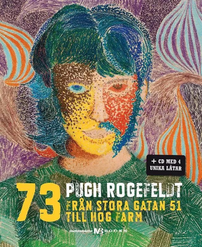 73 – Från Stora Gatan 51 Till Hog Farm - Pugh Rogefeldt