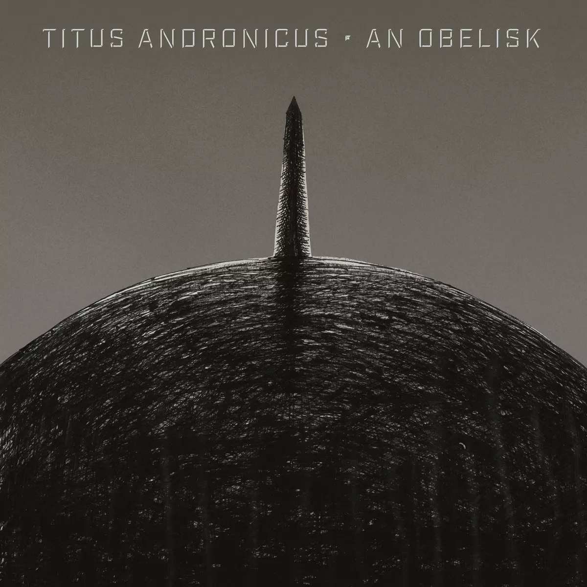 An Obelisk - Titus Andronicus