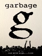 One Mile High.....Live - Garbage