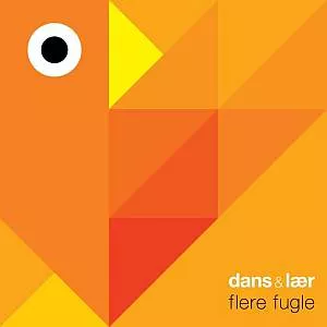 Flere Fugle - Dans & Lær