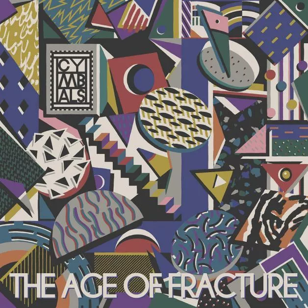 The Age Of Fracture - Cymbals