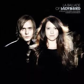 La Ballade Of Lady & Bird - Lady & Bird 