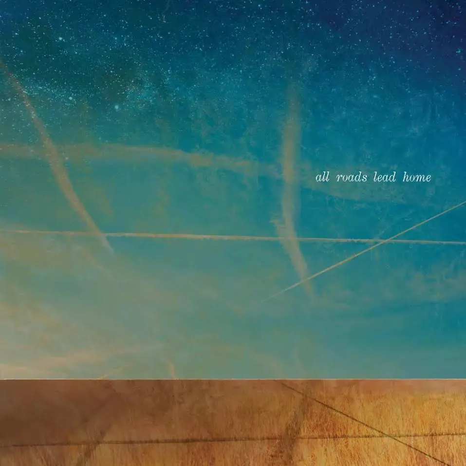 All Roads Lead Home  - Molina, Talbot, Lofgren & Young