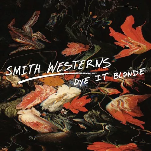 Dye It Blonde - Smith Westerns
