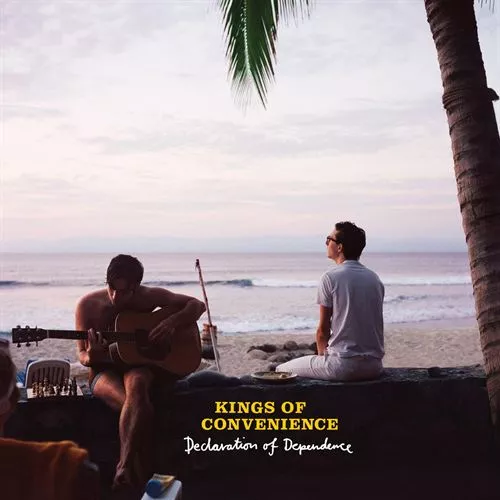 Declaration Of Dependence - Kings Of Convenience