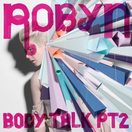 Body Talk Pt. 2 - Robyn