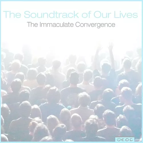The Immaculate Convergence - The Soundtrack Of Our Lives
