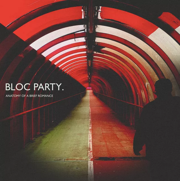 Anatomy of a Brief Romance - Bloc Party