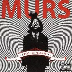 Murs For President - Murs