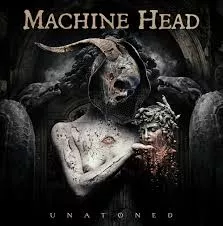 Unatøned - Machine Head