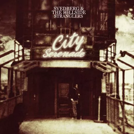 City Serenade - Svedberg & The Hillside Stranglers