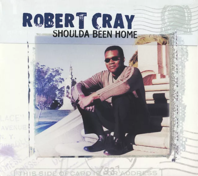 Shoulda Been Home - Robert Cray