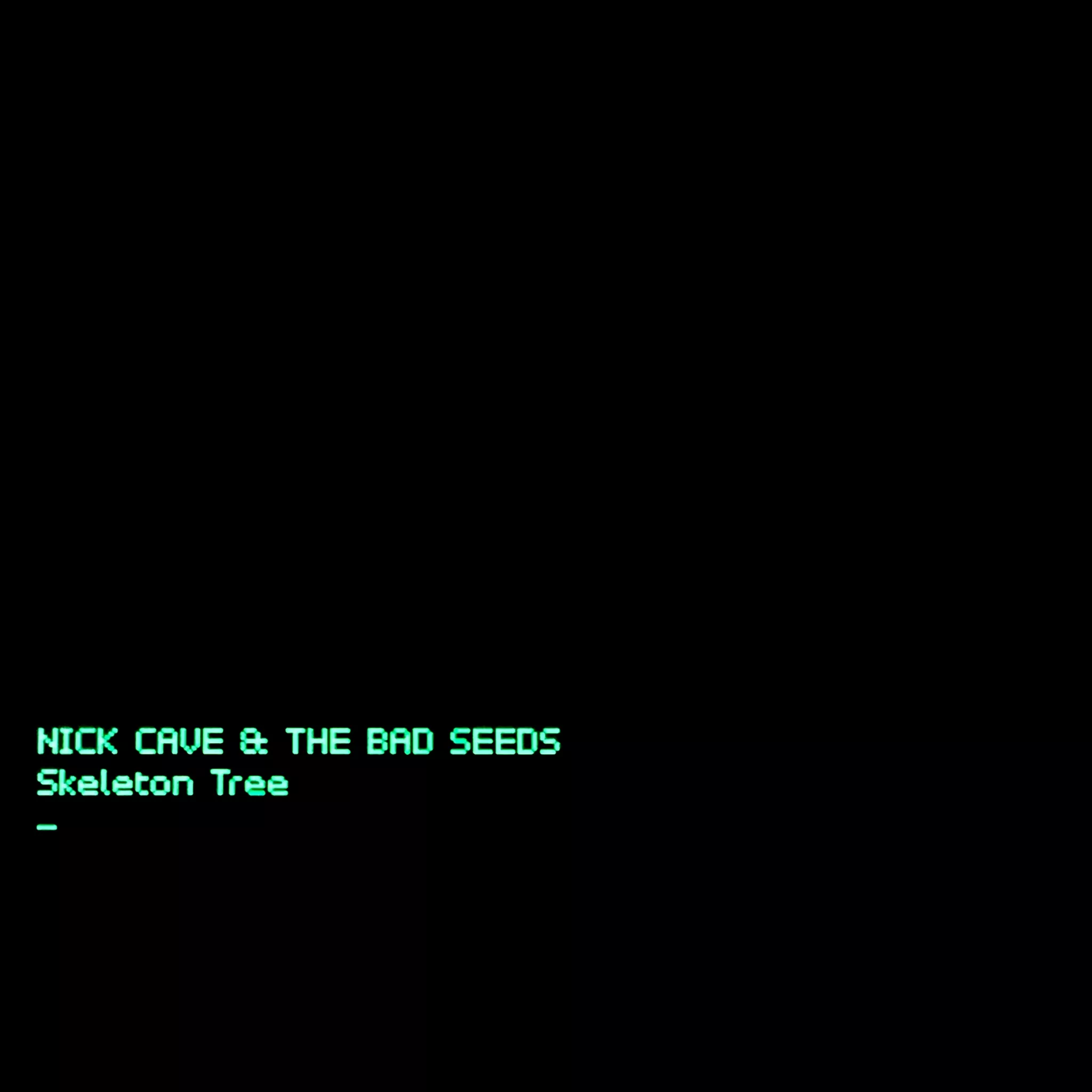 Skeleton Tree - Nick Cave & The Bad Seeds