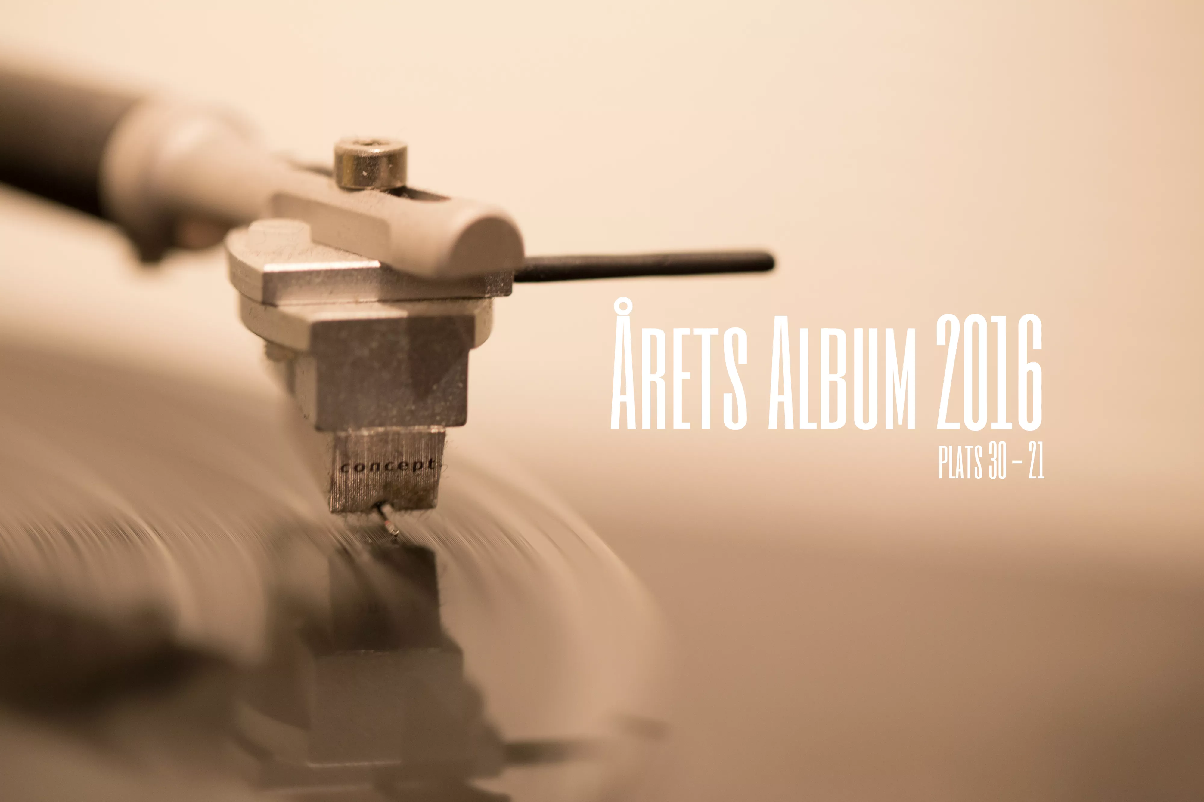 ÅRETS ALBUM 2016: 30 - 21
