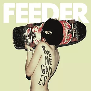 Renegades - Feeder