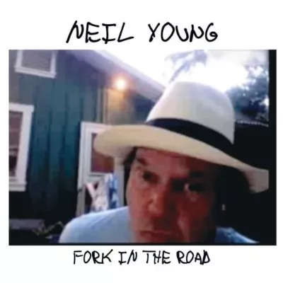 Fork In The Road - Neil Young