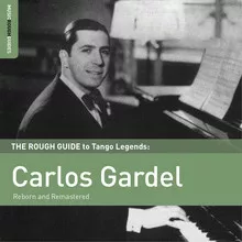 The Rough Guide to Tango Legends: Carlos Gardel - Carlos Gardel