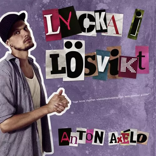 Lycka i lösvikt - Anton Axélo