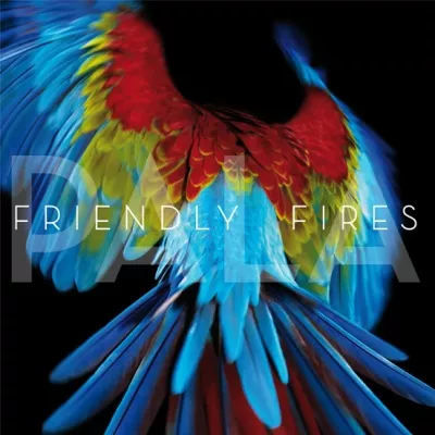 Pala - Friendly Fires
