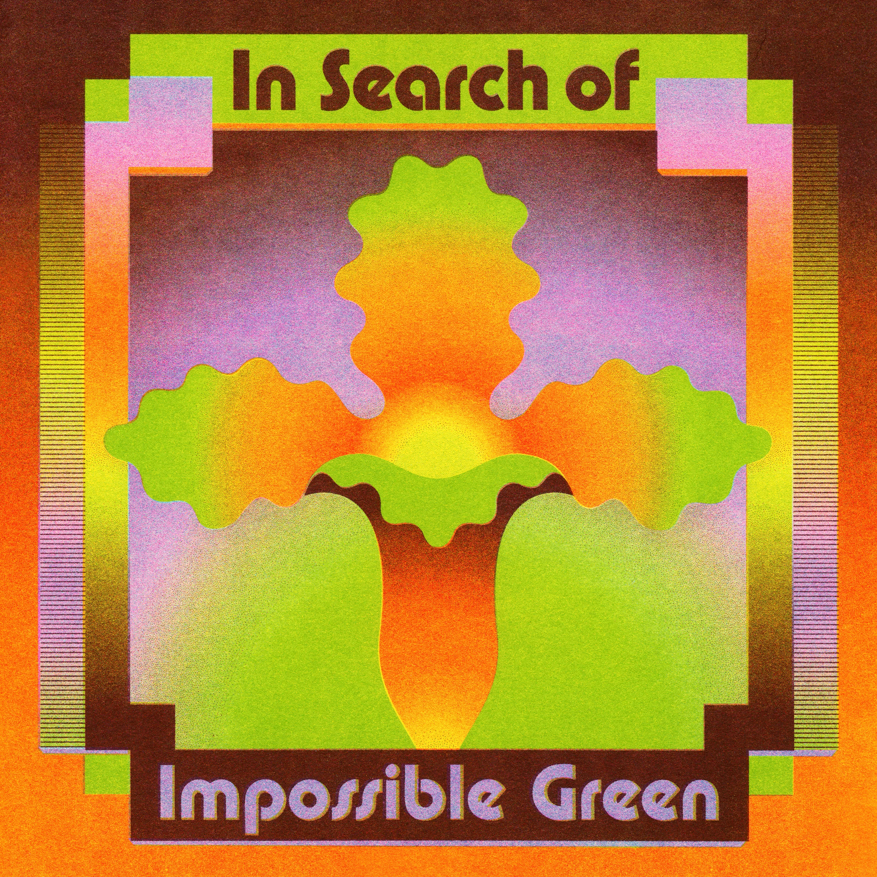 In Search of Impossible Green - The Impossible Green