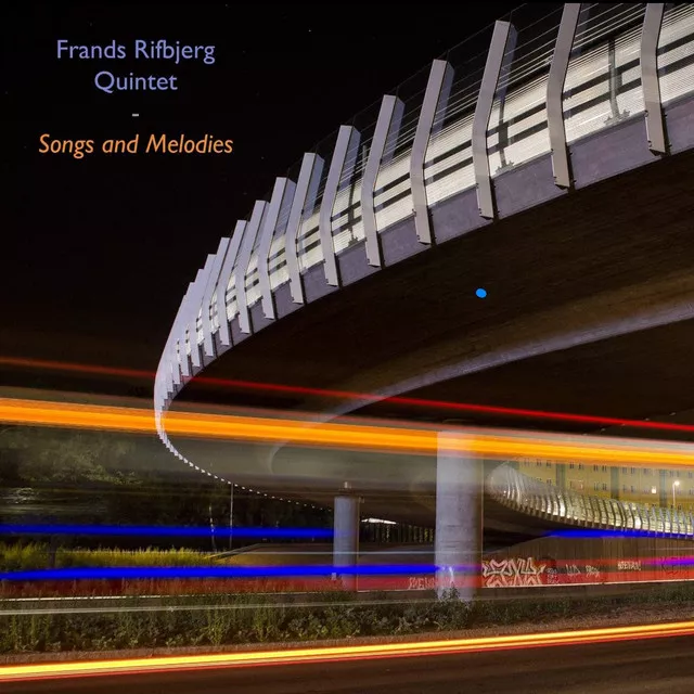 Songs And Melodies - Frands Rifbjerg Quintet
