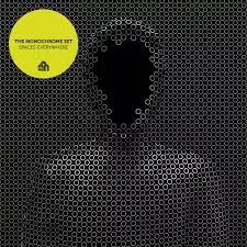Spaces Everywhere - The Monochrome Set