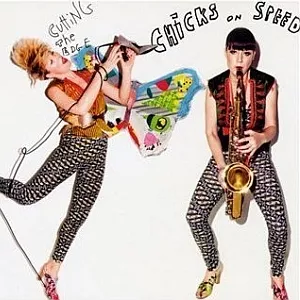 Cutting The Edge - Chicks On Speed