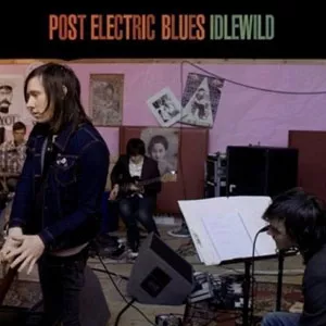 Post Electric Blues - Idlewild