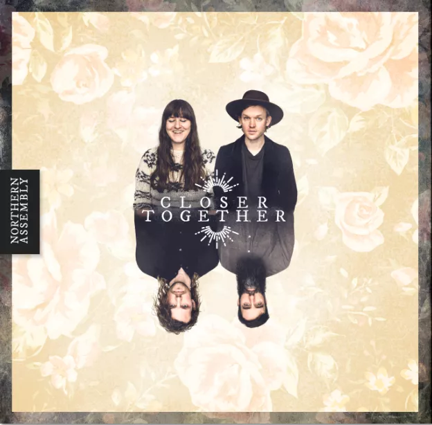 Closer Together - Northern Assembly