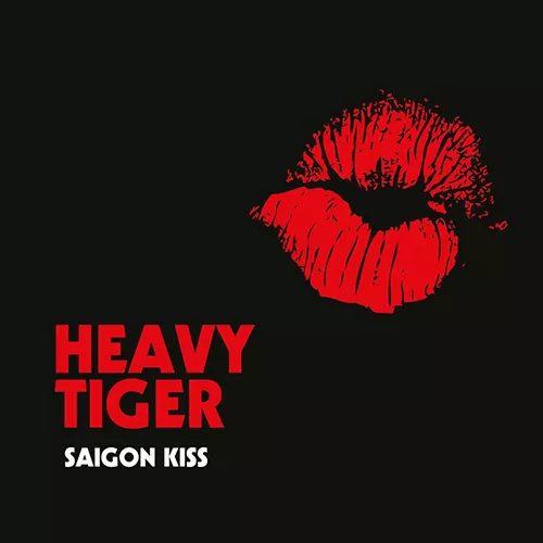 Saigon Kiss - Heavy Tiger