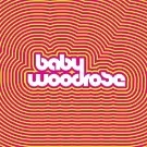 Baby Woodrose - Baby Woodrose
