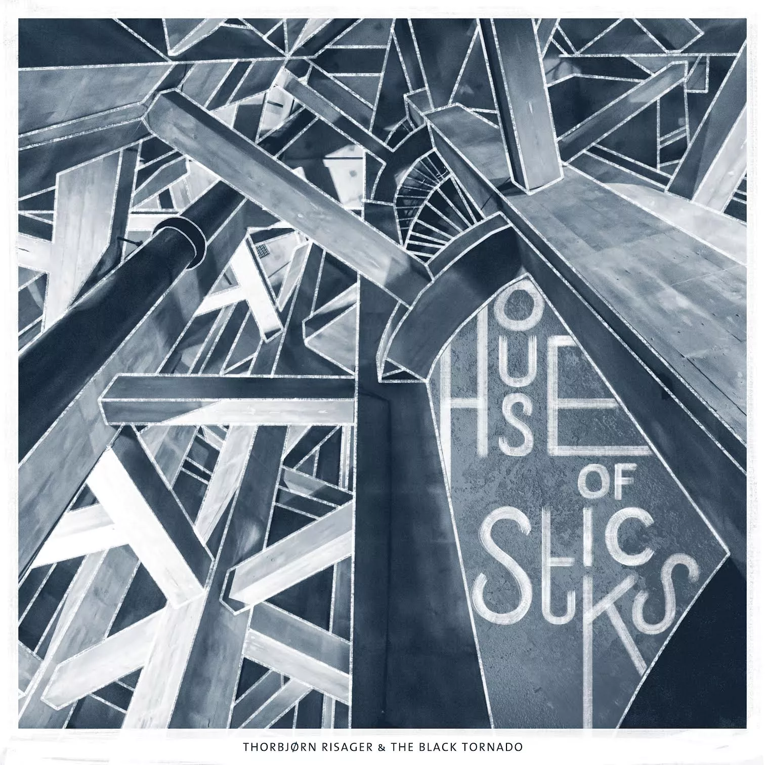 House of Sticks - Thorbjørn Risager & The Black Tornado