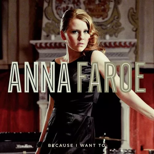 Because I Want To - Anna Faroe
