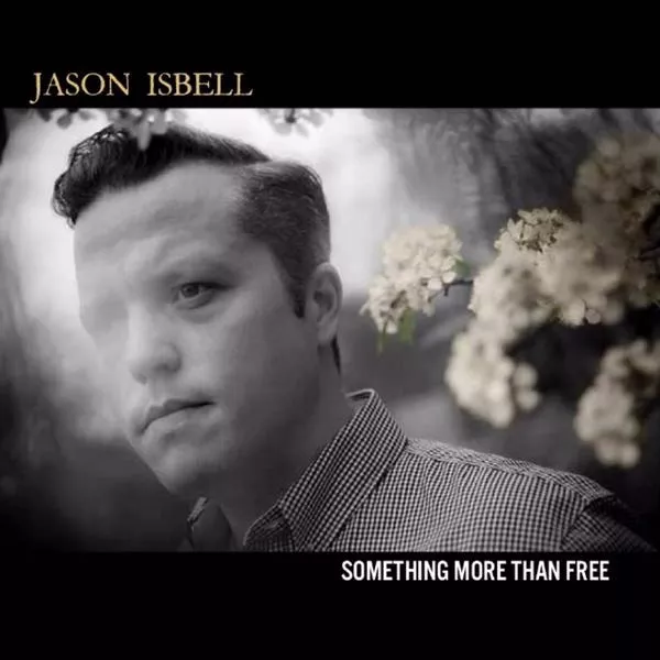 Something More Than Free - Jason Isbell