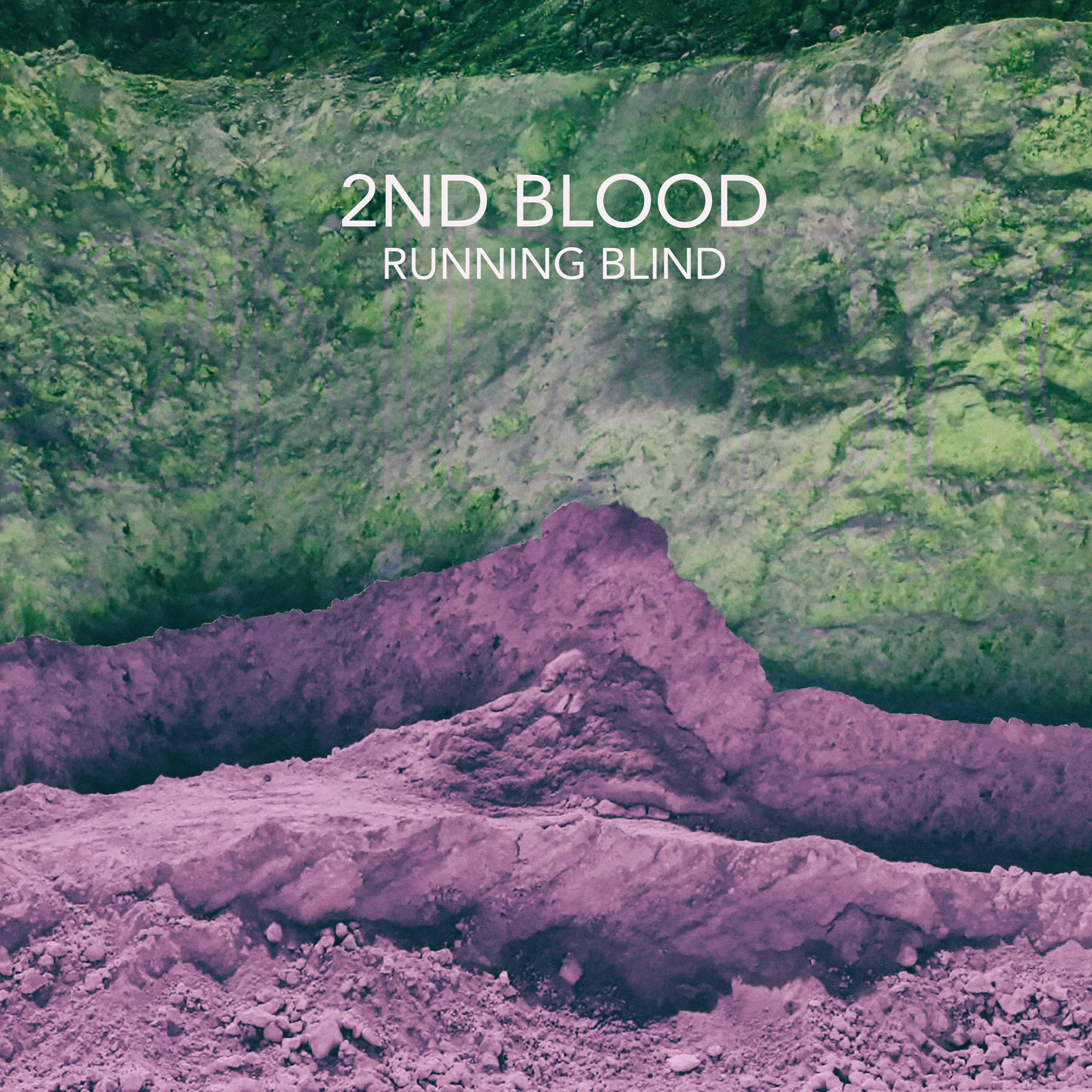 Running Blind - 2ND BLOOD