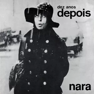 Dez Anos Depois - Nara Leão 