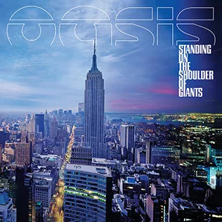 Standing On The Shoulder Of Giants - Oasis