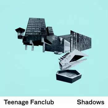 Shadows - Teenage Fanclub