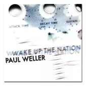 Wake Up The Nation - Paul Weller