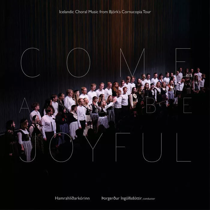 Come and be Joyful - The Hamrahlíd Choir