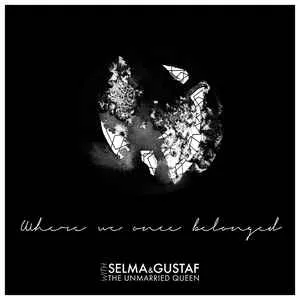 Where We Once Belonged - Selma & Gustaf